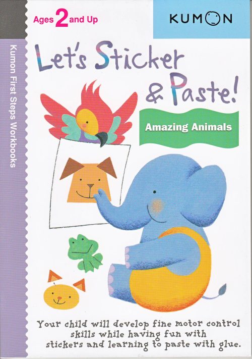 Let’s Sticker and Paste! Amazing Animals